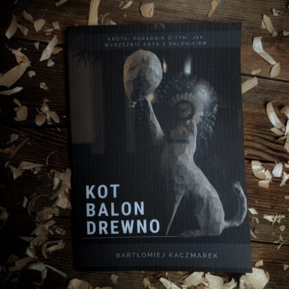 Kot. Balon. Drewno. - Krótki poradnik o tym, jak wyrzeźbić kota z balonikiem